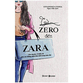 Download sách Từ Zero Đến Zara - Câu Chuyện Về Thiên Tài Phía Sau Những Nhãn Hiệu Thời Trang Toàn Cầu