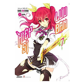 Cuốn light novel hấp dẫn không thể bỏ qua của tác giả Riku Misora: Hiệp sĩ lưu ban tập 7