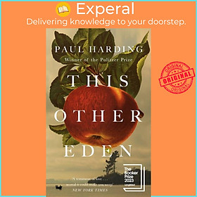 Sách - This Other Eden - Longlisted for The Booker Prize 2023 by Paul Harding (UK edition, hardcover)