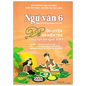 Ngữ Văn 6 - Đề Ôn Luyện Và Kiểm Tra - Dùng Ngữ Liệu Ngoài SGK