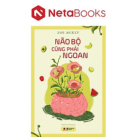 Sách Não Bộ Cũng Phải Ngoan