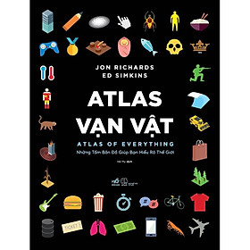 Sách Atlas vạn vật (Atlas of Everything) (Bìa cứng) - Nhã Nam - BẢN QUYỀN