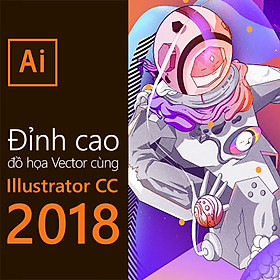 Khóa Học Đỉnh Cao Đồ Họa Vector Cùng Illustrator CC 2018
