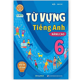 Từ Vựng Tiếng Anh Nâng Cao Lớp 6 - Megabook - Megabooks