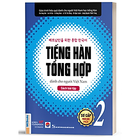 Combo Tiếng Hàn Tổng Hợp Dành Cho Người Việt Nam - Sơ Cấp 2 - Bản Quyền - Sách bài tập