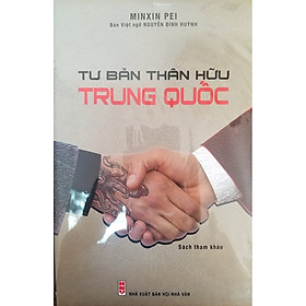 Tư Bản Thân Hữu Trung Quốc (Tái Bản)