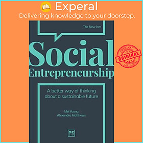 Hình ảnh Sách - Social Entrepreneurship : A New Way of Thinking about Business by Mel Young (hardcover)