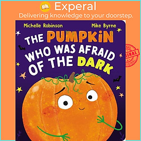 Sách - The Pumpkin Who Was Afraid of the Dark CBB by Mike Byrne (UK edition, boardbook)