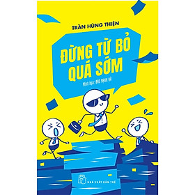 Đừng Từ Bỏ Quá Sớm - Bản Quyền