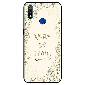 Ốp lưng in cho Realme 3 Pro Mẫu What Is Love