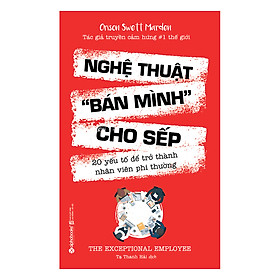 [Download Sách] Nghệ Thuật “Bán Mình” Cho Sếp (Tái Bản 2018)
