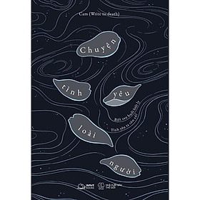 Chuyện Tình Yêu Loài Người (AZ) - Công Ty TNHH Văn Hóa Và Truyền Thông Skybooks Việt Nam