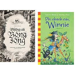 Combo 2 cuốn sách: Những cái bóng sống + Phi nhanh nào, Winnie