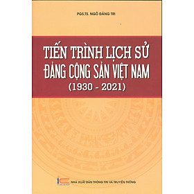 [Download Sách] Tiến Trình Lịch Sử Đảng Cộng Sản Việt Nam (1930 - 2021)