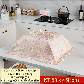 Lồng Bàn Vải Ren Cao Cấp mang phong cách tân cổ điển -Kích thước 60 x 45cm - Lồng dạng lưới đậy thức ăn dễ dàng mở và xếp gọn chỉ bằng một thao tác đơn giản