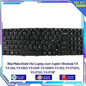 Bàn Phím Dành Cho Laptop Acer Aspire Ultrabook V5 V5-531 V5-531G V5-531P V5-531PG V5-551 V5-571PG V5-571G V5-571P - Hàng Nhập Khẩu 