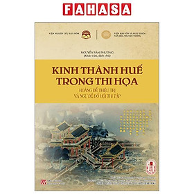 Kinh Thành Huế Trong Thi Họa - Hoàng Đế Thiệu Trị Và Ngự Đề Đồ Hội Thi Tập