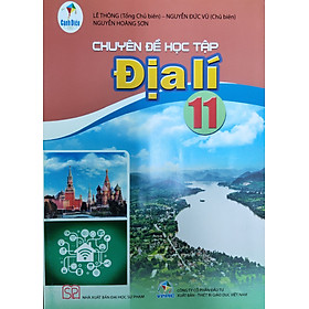 Chuyên đề học tập Địa Lí lớp 11 (Bộ sách Cánh Diều)