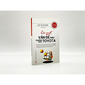Giải Quyết Vấn Đề Theo Phương Thức Toyota (Tái Bản 2021)