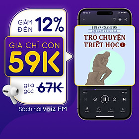 [Trò Chuyện Triết Học Tập 1] Voiz FM - Voucher nghe Sách Nói 