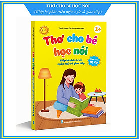 Thơ cho bé học nói – Phát triển IQ, EQ – Giúp bé phát triển ngôn ngữ và giao tiếp (Bìa cứng cả cuốn)