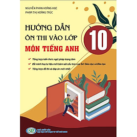 Sách Hướng dẫn Ôn thi vào lớp 10 môn Tiếng Anh