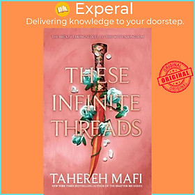 Sách - These Infinite Threads - This Woven Kingdom by Tahereh Mafi (UK edition, Paperback)