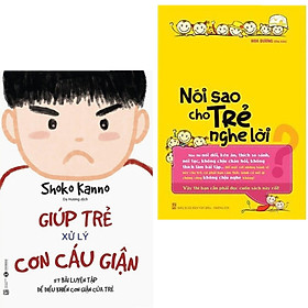 Download sách Combo Sách Dạy Con Cực Hay: Giúp trẻ xử lý cơn cáu giận – 57 bài luyện tập để điều khiển cơn giận của trẻ + Nói Sao Cho Trẻ Nghe Lời