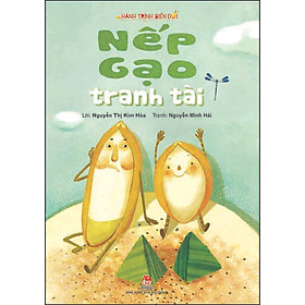 Sách Hành Trình Biến Đổi: Nếp Gạo Tranh Tài (Tái Bản 2022)