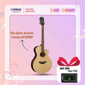 Đàn Guitar Acoustic YAMAHA APX600M - Thiết kế đặc biệt với thân đàn mỏng, lỗ âm thanh hình bầu dục, âm thanh dày dặn, sản phẩm chính hãng