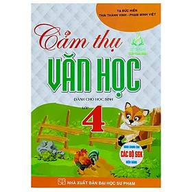 Sách – Cảm thụ văn học dành cho học sinh lớp 4 (dùng chung cho các bộ sgk hiện hành)