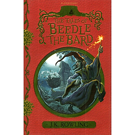 Harry Potter - The Tales Of Beedle The Bard - Harry Potter Những chuyện kể của Beedle Người Hát Rong (English Book)