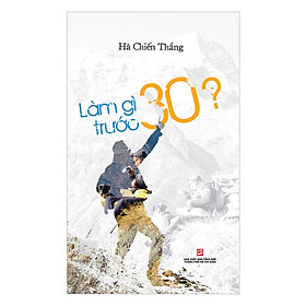 Làm gì trước 30?