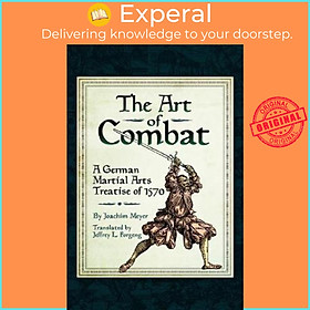 Sách - The Art of Combat : A German Martial Arts Treatise of 1570 by Joachim Meyer (UK edition, paperback)