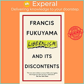 Sách - Liberalism and Its Discontents by Francis Fukuyama (UK edition, paperback)