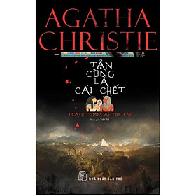 Tận Cùng Là Cái Chết (Agatha Christie) - Bản Quyền