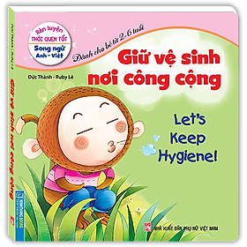 Rèn luyện thói quen tốt - Giữ vệ sinh nơi công cộng (song ngữ Anh - Việt)