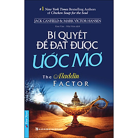 Bí Quyết Để Đạt Được Ước Mơ (Tái Bản 2020)