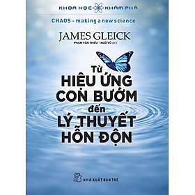 Từ Hiệu Ứng Con Bướm Đến Lý Thuyết Hỗn Độn - Khoa Học Khám Phá
