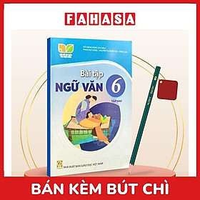 Sách Giáo Khoa Bài Tập Ngữ Văn 6 - Tập 2 (Kết Nối) (Chuẩn) - Kèm Bút Chì