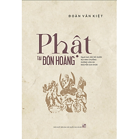 Phật Tại Đôn Hoàng - Đoàn Văn Kiệt