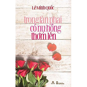 Trong Tàn Phai Có Nụ Hồng Thơm Lên - Phương Nam