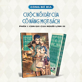 Hình ảnh Sách Cuộc Nổi Dậy Của Cô Nàng Mọt Sách – Phần 1: Con Gái Của Người Lính III - Bản Quyền