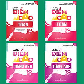 Combo Bí quyết chinh phục điểm cao Toán 10 (tập 1 + tập 2) + Tiếng anh 10 (tập 1 + tập 2)