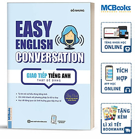 Giao Tiếp Tiếng Anh Thật Dễ Dàng - Easy English Conversation (Tái Bản 2020)