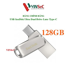 USB 128GB SanDisk Ultra Dual Drive Luxe Type-C (SDDDC4-128G-G46)- Hàng chính hãng
