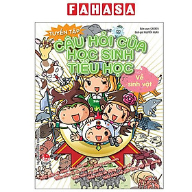 Sách - Tuyển Tập Câu Hỏi Của Học Sinh Tiểu Học - Về Sinh Vật (Tái Bản 2025)