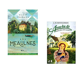 Combo 2 cuốn sách: Anh Meulnes + Anne tóc đỏ dưới chái nhà xanh
