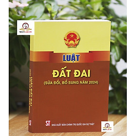 Luật Đất đai (sửa đổi, bổ sung năm 2024)