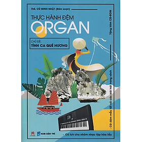 Thực Hành Đệm Organ - Tình Ca Quê Hương